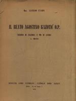 Il beato Agostino Kazotic O.P.