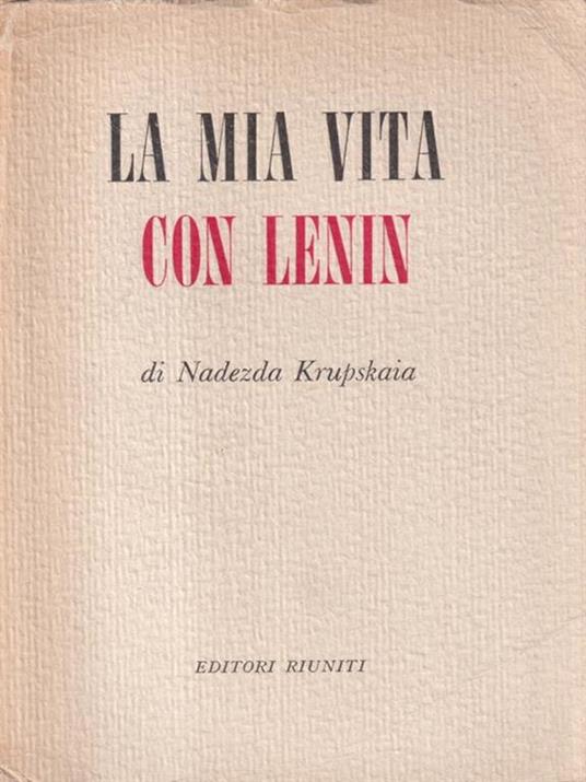 La mia vita con Lenin - Nadiejda Krupskaia - copertina