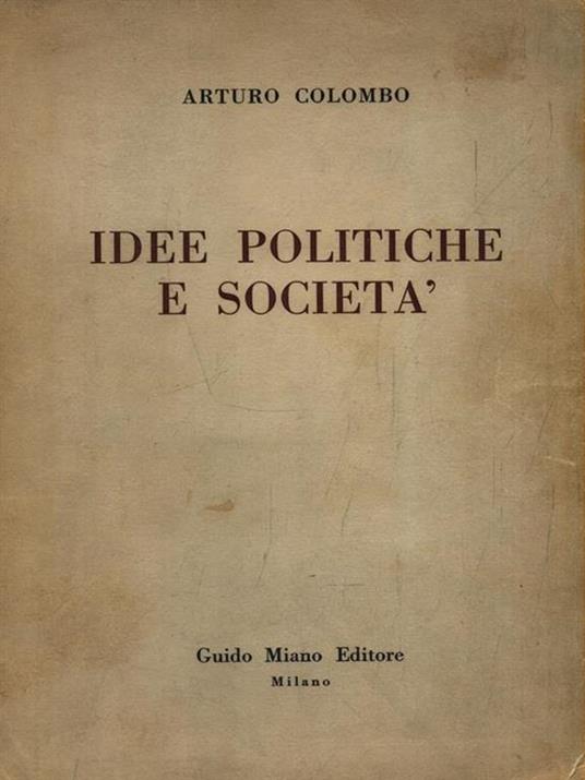   Idee politiche e società - Arturo Colombo - copertina