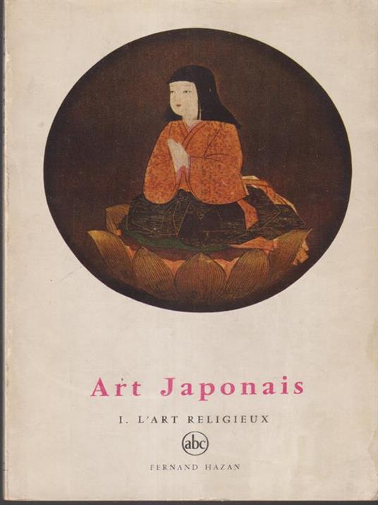 Art japonais I. L'art religieux - Alain Lemier - copertina
