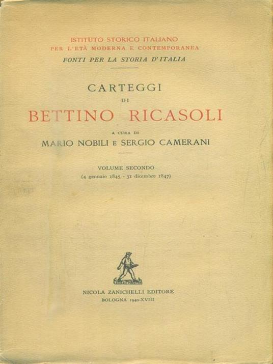   Carteggi di Bettino Ricasoli. Volume secondo - Mario Nobili - copertina