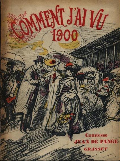 Comment j'ai vu 1900 - Jean de Pange - copertina