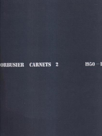   Le Corbusier Carnets Volume 2 1950-1954 - copertina