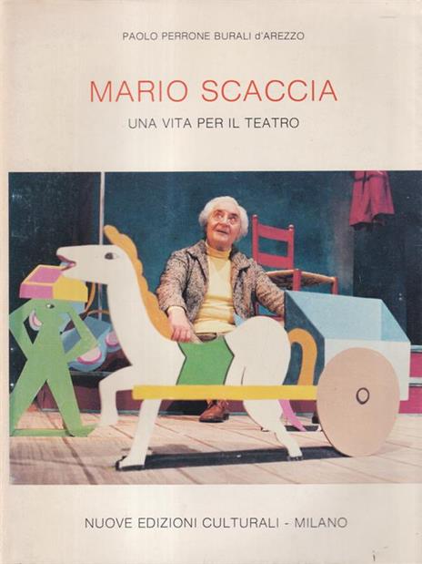 Mario Scaccia. Una vita per il teatro. Dedica autore - Paolo Perrone Burali d'Arezzo - 2