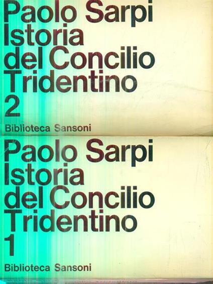 Istoria del Concilio Tridentino. 2vv - Paolo Sarpi - copertina