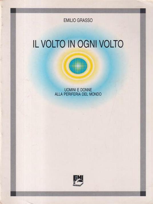 Il volto in ogni volto - Emilio Grasso - copertina