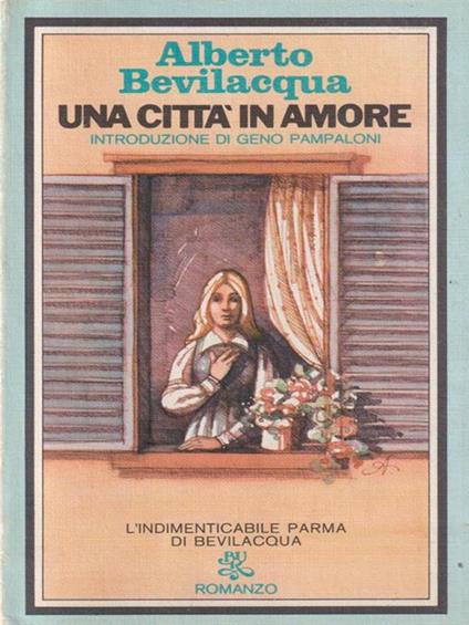 Una città in amore - Alberto Bevilacqua - copertina