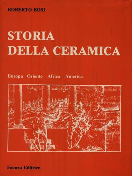   Storia della ceramica - Roberto Bosi - copertina