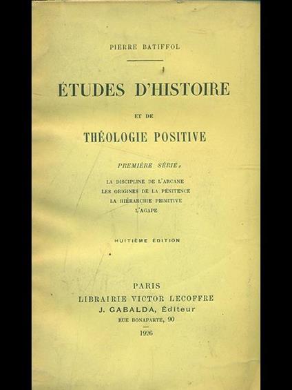   Etudes d'histoire et de theologie positive - Pierre Batiffol - copertina