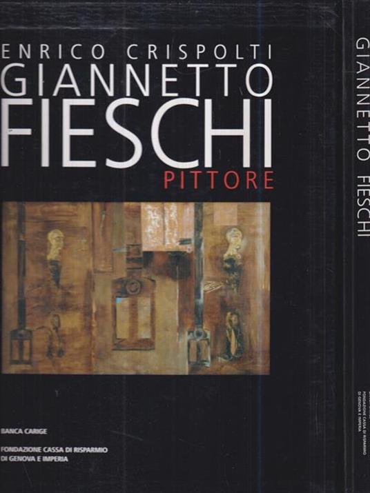  Giannetto Fieschi pittore - Enrico Crispolti - copertina
