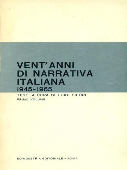   Vent'anni di narrativa italiana vol. 1 - 1945-1965 - Luigi Silori - copertina