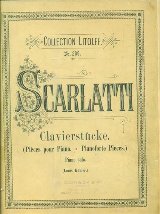 Scarlatti Clavierstucke (Pieces Pour Piano, Pianoforte Pieces) - Louis Kohler - 2