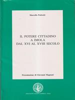 Il potere cittadino a Imola dal XVI al XVII secolo