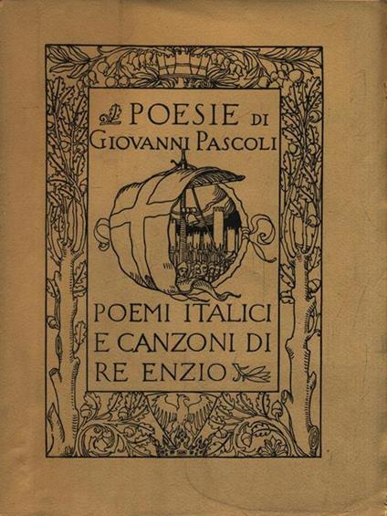 Poemi italici e canzoni di Re Enzio - Giovanni Pascoli - copertina