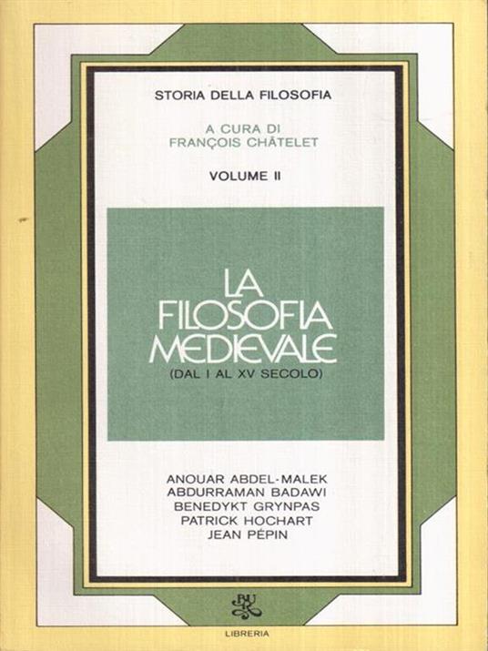 La filosofia medievale (dal I al XV secolo) - François Chatelet - copertina