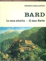   Bard. La sua storia il suo forte