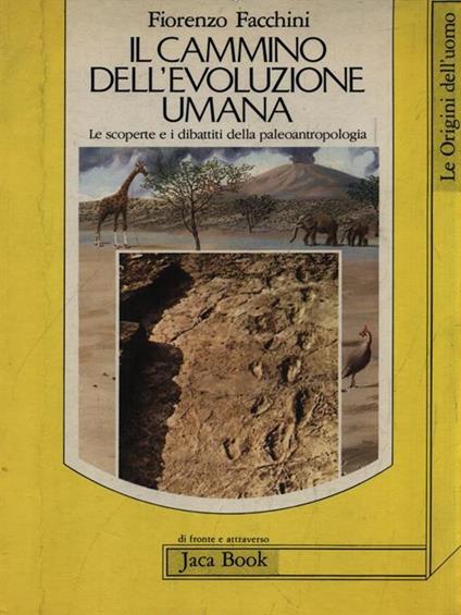 Il cammino dell'evoluzione umana - Fiorenzo Facchini - copertina