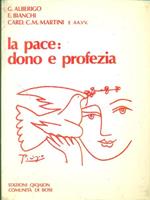 La  pace: dono e profezia