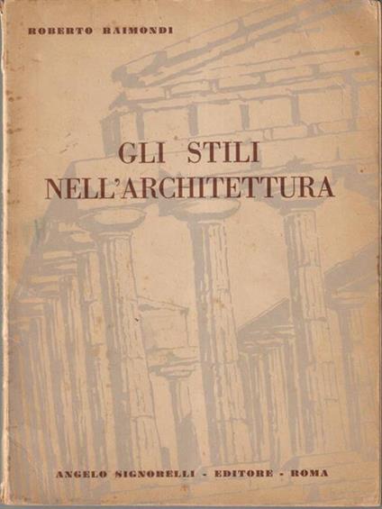 Gli stili nell'architettura - Roberto Raimondi - copertina