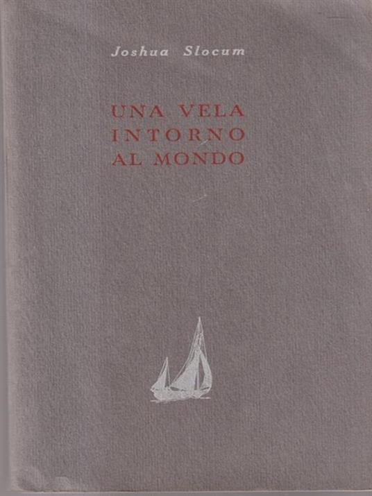 Una vela intorno al mondo - Joshua Slocum - copertina