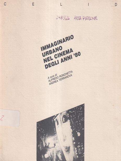 Immaginario urbano nel cinema degli anni '80 - Alfredo Ronchetta - copertina