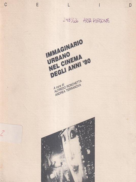 Immaginario urbano nel cinema degli anni '80 - Alfredo Ronchetta - 2