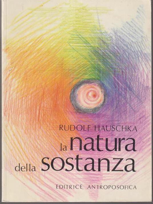 La natura della sostanza - Rudolf Hauschka - copertina