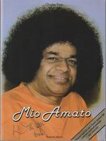 Mio amato. L'amore e gli insegnamenti di Bhagavan Sri Sathya Sai Baba