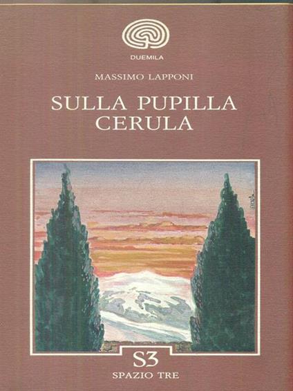 Sulla pupilla cerula - Massimo Lapponi - copertina