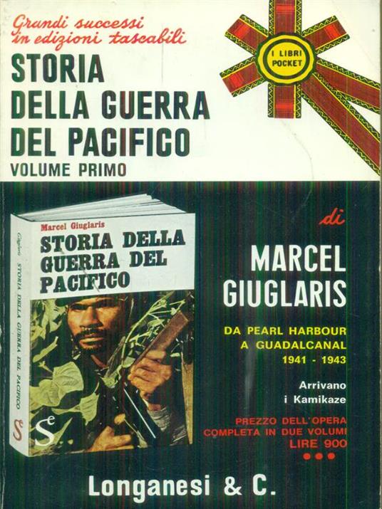 Storia della guerra del pacifico Volume Primo - Marcel Giuglaris - 2