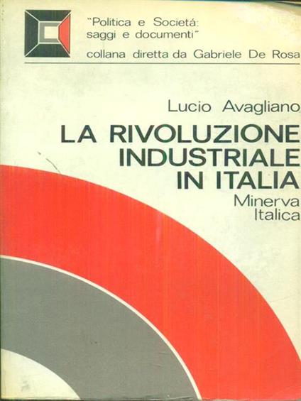 La  rivoluzione industriale in Italia - Lucio Avagliano - copertina
