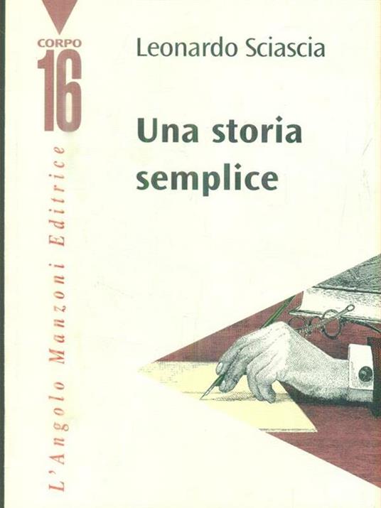 Una storia semplice - Leonardo Sciascia - Libro Usato - L'Angolo Manzoni  Editrice - Corpo 16 | IBS