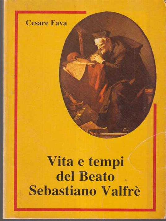 Vita e tempi del beato Sebastiano Valfrè - Cesare Fava - copertina