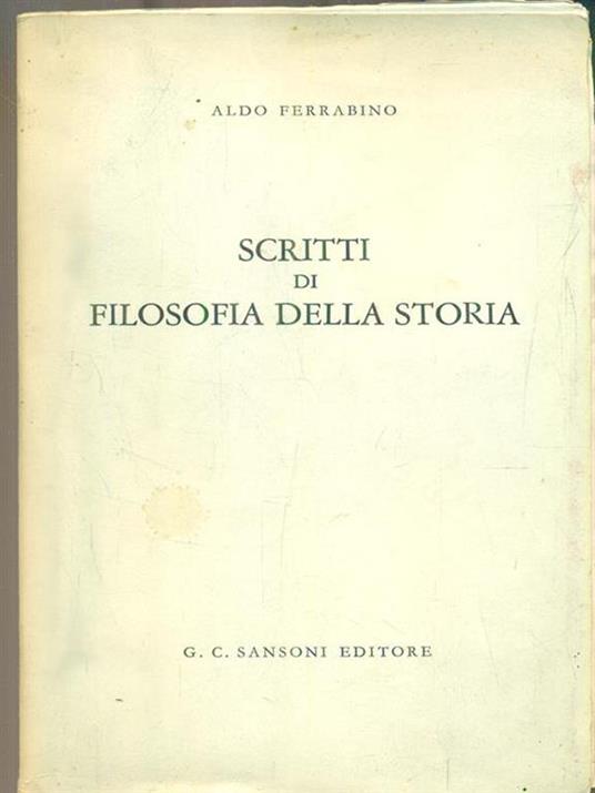 Scritti di filosofia della storia - Aldo Ferrabino - copertina