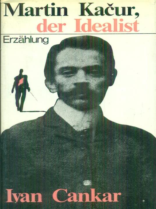 Martin Kacur, der Idealist - Ivan Cankar - copertina