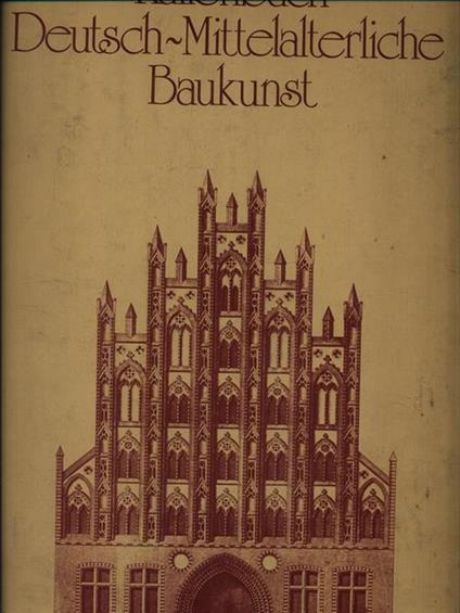 Deutsch-Mittelalterliche Baukunst - copertina