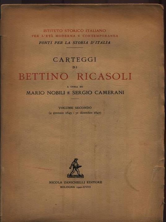 Carteggi di Bettino Ricasoli. Volume secondo - Mario Nobili - copertina