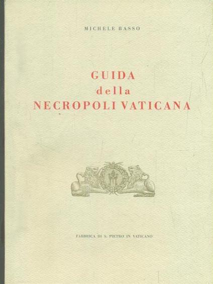 Guida della necropoli vaticana - Michele Basso - copertina