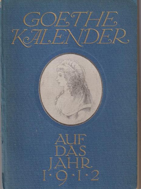 Auf das Jahr 1912. Begründet von Otto Julius Bierbaum - Goethe - 2