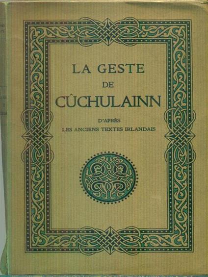 La geste de cuchulainn - Georges Roth - copertina