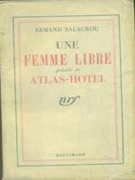 Une Femme Libre. Précédé De Atlas