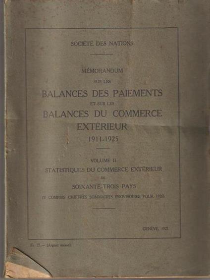 Memorandum sur les balances des paiements et sur les balances du commerce exterieur 1911-1925 v. I - copertina