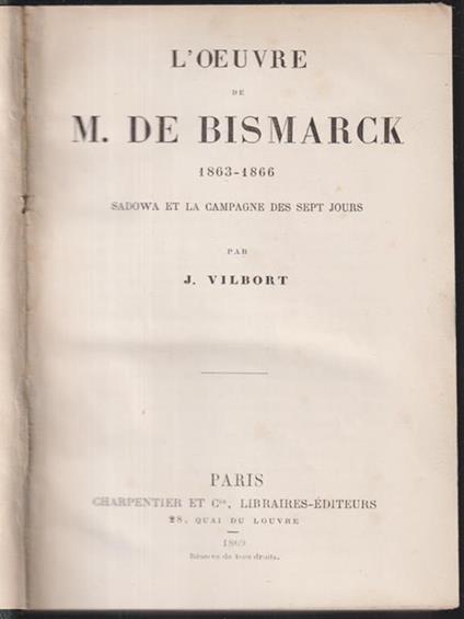 L' oeuvre de M. De Bismarck 1863-1866 - J. M. Vilbort - copertina