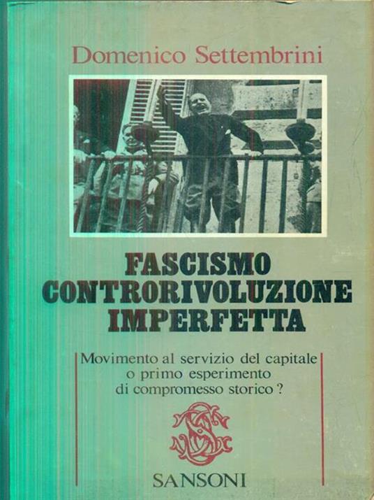 Fascismo controrivoluzione imperfetta - Domenico Settembrini - copertina