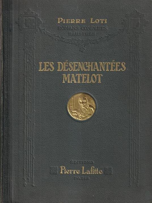 Les desenchantees - Matelot - Pierre Loti - copertina