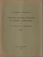 Le commerce international de certaines matieres premieres et denrees alimentaires 1937