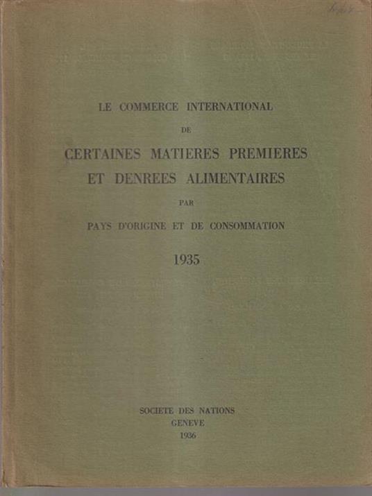 Le commerce international de certaines matieres premieres et denrees alimentaires 1935 - copertina