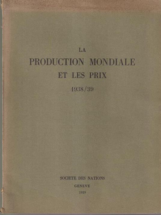 La production mondiale et les prix 1938/39 - copertina