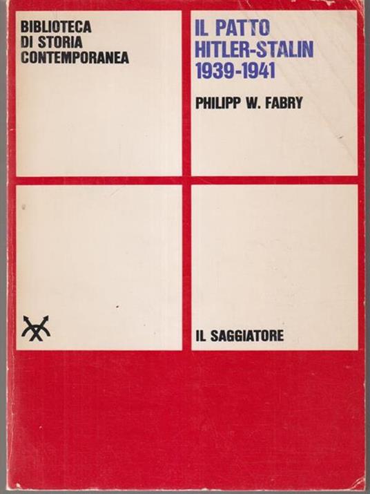 Il patto Hitler-Stalin 1939-1941 - Philipp W. Fabry - copertina