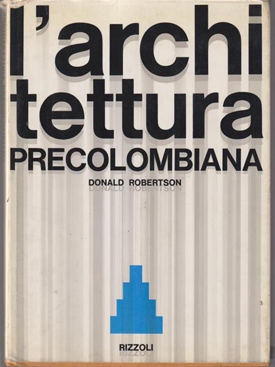 L' architettura precolombiana - Donald Robertson - copertina